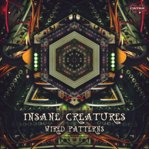 Insane Creatures - Wired Patterns (Catar Records)